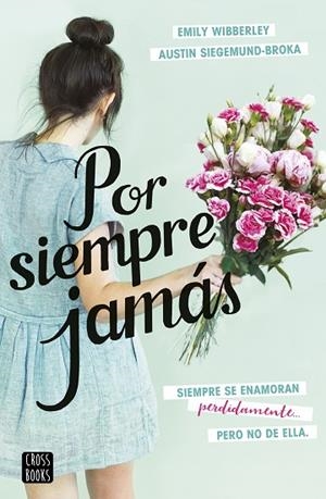 POR SIEMPRE JAMÁS | 9788408237846 | SIEGEMUND-BROKA, AUSTIN/WIBBERLEY, EMILY | Llibres Parcir | Llibreria Parcir | Llibreria online de Manresa | Comprar llibres en català i castellà online