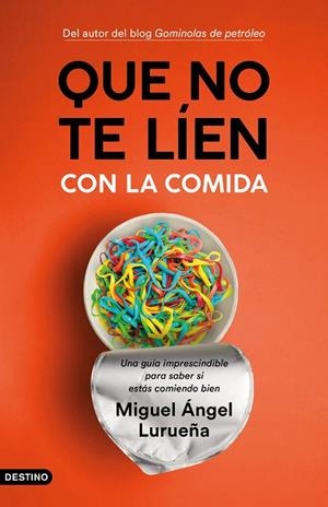 QUE NO TE LÍEN CON LA COMIDA | 9788423358755 | LURUEÑA, MIGUEL ÁNGEL | Llibres Parcir | Llibreria Parcir | Llibreria online de Manresa | Comprar llibres en català i castellà online