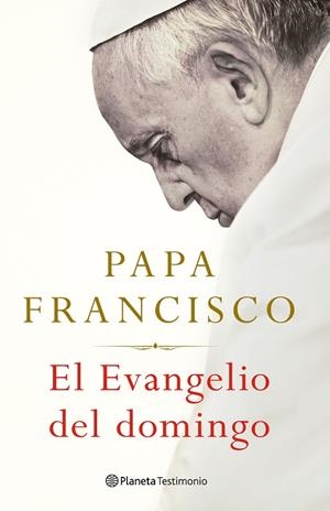 EL EVANGELIO DEL DOMINGO | 9788408238683 | FRANCISCO, PAPA | Llibres Parcir | Llibreria Parcir | Llibreria online de Manresa | Comprar llibres en català i castellà online