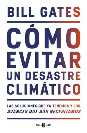 CÓMO EVITAR UN DESASTRE CLIMÁTICO | 9788401025167 | GATES, BILL | Llibres Parcir | Llibreria Parcir | Llibreria online de Manresa | Comprar llibres en català i castellà online