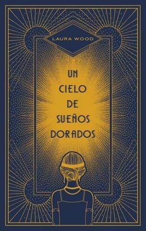 UN CIELO DE SUEÑOS DORADOS | 9788492918904 | WOOD, LAURA | Llibres Parcir | Llibreria Parcir | Llibreria online de Manresa | Comprar llibres en català i castellà online
