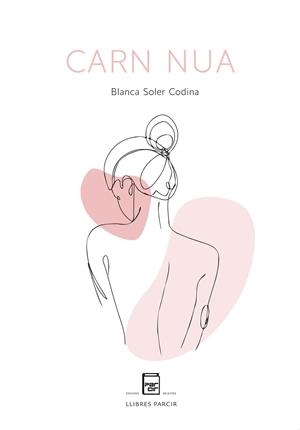 CARN NUA | 9788486538972 | SOLER CODINA, BLANCA | Llibres Parcir | Llibreria Parcir | Llibreria online de Manresa | Comprar llibres en català i castellà online