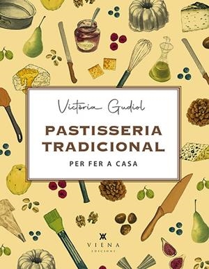 PASTISSERIA TRADICIONAL PER FER A CASA | 9788417998745 | GUDIOL SALOM, VICTÒRIA | Llibres Parcir | Llibreria Parcir | Llibreria online de Manresa | Comprar llibres en català i castellà online