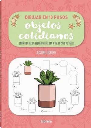 DIBUJAR OBJETOS COTIDIANOS EN 10 PASOS | 9789463595735 | LECOUFFE, JUSTINE | Llibres Parcir | Llibreria Parcir | Llibreria online de Manresa | Comprar llibres en català i castellà online