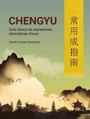 CHENGYU | 9788425444920 | LEZCANO NAUDSZUS, DANIEL | Llibres Parcir | Llibreria Parcir | Llibreria online de Manresa | Comprar llibres en català i castellà online
