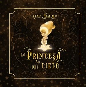 LA PRINCESA DEL CIELO | 9788491454373 | ALAIMO, RINO | Llibres Parcir | Librería Parcir | Librería online de Manresa | Comprar libros en catalán y castellano online