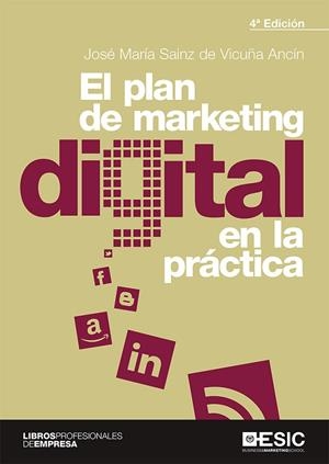 EL PLAN DE MARKETING DIGITAL EN LA PRÁCTICA | 9788418415395 | SAINZ DE VICUÑA ANCÍN, JOSÉ MARÍA | Llibres Parcir | Llibreria Parcir | Llibreria online de Manresa | Comprar llibres en català i castellà online