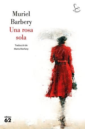 UNA ROSA SOLA | 9788429779394 | BARBERY, MURIEL | Llibres Parcir | Llibreria Parcir | Llibreria online de Manresa | Comprar llibres en català i castellà online