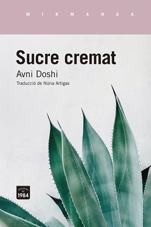 SUCRE CREMAT | 9788416987849 | DOSHI, AVNI | Llibres Parcir | Llibreria Parcir | Llibreria online de Manresa | Comprar llibres en català i castellà online