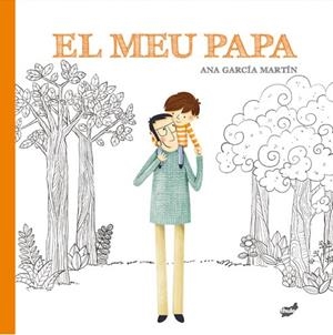 EL MEU PAPA | 9788416817924 | GARCÍA MARTÍN, ANA | Llibres Parcir | Llibreria Parcir | Llibreria online de Manresa | Comprar llibres en català i castellà online