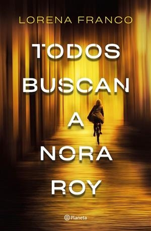 TODOS BUSCAN A NORA ROY | 9788408237198 | FRANCO, LORENA | Llibres Parcir | Llibreria Parcir | Llibreria online de Manresa | Comprar llibres en català i castellà online