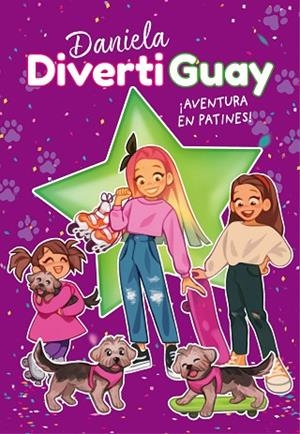 ¡AVENTURA EN PATINES! (DANIELA DIVERTIGUAY 5) | 9788418318719 | DIVERTIGUAY, DANIELA | Llibres Parcir | Llibreria Parcir | Llibreria online de Manresa | Comprar llibres en català i castellà online