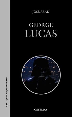 GEORGE LUCAS | 9788437642475 | ABAD, JOSÉ | Llibres Parcir | Llibreria Parcir | Llibreria online de Manresa | Comprar llibres en català i castellà online