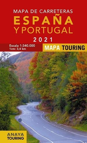 MAPA DE CARRETERAS DE ESPAÑA Y PORTUGAL 1:340.000, 2021 | 9788491583745 | ANAYA TOURING | Llibres Parcir | Librería Parcir | Librería online de Manresa | Comprar libros en catalán y castellano online