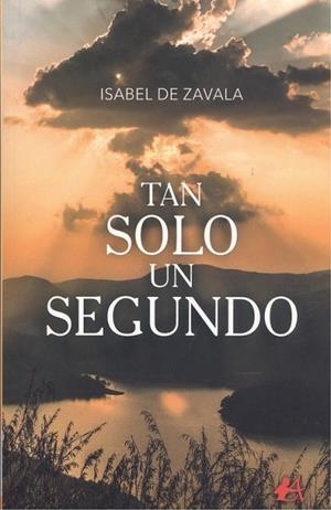 TAN SOLO UN SEGUNDO | 9788418366765 | DE ZAVALA, ISABEL | Llibres Parcir | Llibreria Parcir | Llibreria online de Manresa | Comprar llibres en català i castellà online