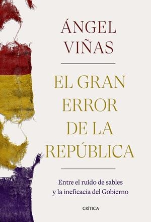 EL GRAN ERROR DE LA REPÚBLICA | 9788491992769 | VIÑAS, ÁNGEL | Llibres Parcir | Llibreria Parcir | Llibreria online de Manresa | Comprar llibres en català i castellà online