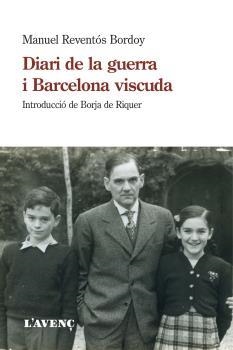 DIARI DE LA GUERRA I BARCELONA VISCUDA | 9788418680021 | REVENTÓS BORDOY, MANUEL | Llibres Parcir | Llibreria Parcir | Llibreria online de Manresa | Comprar llibres en català i castellà online