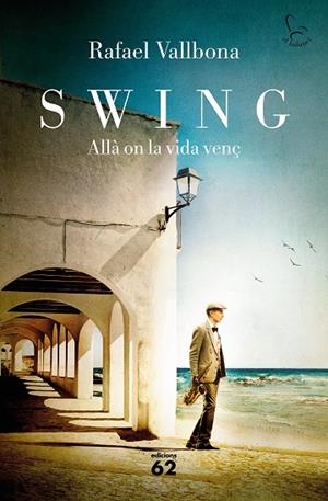 SWING. ALLÀ ON LA VIDA VENÇ | 9788429779134 | VALLBONA SALLENT, RAFAEL | Llibres Parcir | Librería Parcir | Librería online de Manresa | Comprar libros en catalán y castellano online