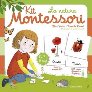 KIT MONTESSORI. LA NATURA | 9788418443183 | SANTINI, CÉLINE/KACHEL, VENDULA | Llibres Parcir | Llibreria Parcir | Llibreria online de Manresa | Comprar llibres en català i castellà online