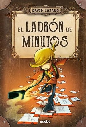 EL LADRÓN DE MINUTOS | 9788468327655 | LOZANO GARBALA, DAVID | Llibres Parcir | Llibreria Parcir | Llibreria online de Manresa | Comprar llibres en català i castellà online