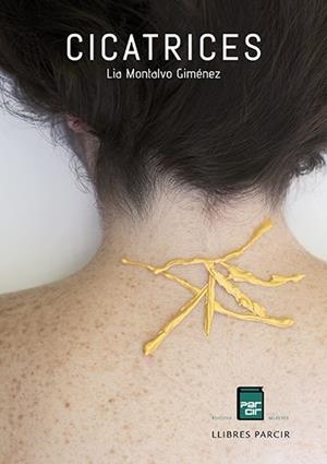 CICATRICES | 9788486538965 | MONTALVO GIMÉNEZ LIA | Llibres Parcir | Llibreria Parcir | Llibreria online de Manresa | Comprar llibres en català i castellà online