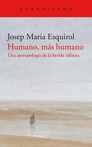 HUMANO, MÁS HUMANO | 9788418370311 | ESQUIROL CALAF, JOSEP MARIA | Llibres Parcir | Librería Parcir | Librería online de Manresa | Comprar libros en catalán y castellano online