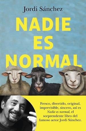 NADIE ES NORMAL | 9788408239086 | SÁNCHEZ ZARAGOZA, JORDI | Llibres Parcir | Librería Parcir | Librería online de Manresa | Comprar libros en catalán y castellano online