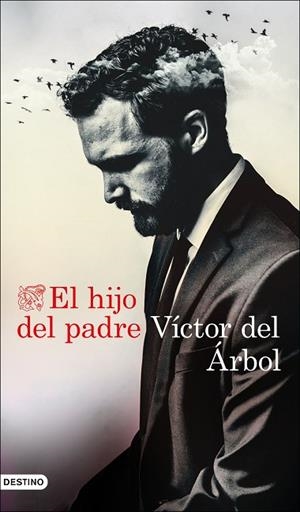 EL HIJO DEL PADRE | 9788423359165 | DEL ÁRBOL, VÍCTOR | Llibres Parcir | Llibreria Parcir | Llibreria online de Manresa | Comprar llibres en català i castellà online
