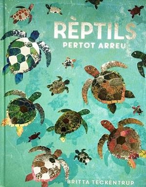 RÈPTILS PERTOT ARREU | 9788417497897 | DE LA BEDOYERE, CAMILLA | Llibres Parcir | Librería Parcir | Librería online de Manresa | Comprar libros en catalán y castellano online