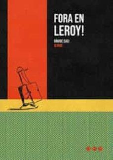 FORA EN LEROY! | 9788494988486 | CALI, DAVIDE | Llibres Parcir | Librería Parcir | Librería online de Manresa | Comprar libros en catalán y castellano online