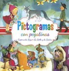 PICTOGRAMAS CON PEGATINAS-CAPERUCITA Y BELLA Y BESTIA | 9788417695538 | Llibres Parcir | Librería Parcir | Librería online de Manresa | Comprar libros en catalán y castellano online