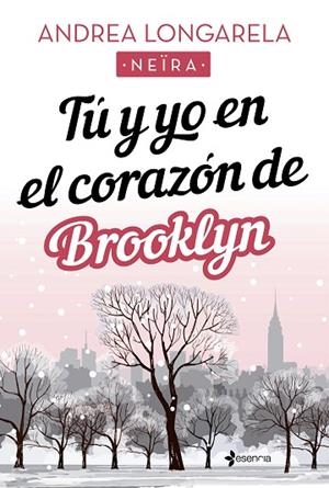 TÚ Y YO EN EL CORAZÓN DE BROOKLYN | 9788408238188 | LONGARELA, ANDREA | Llibres Parcir | Llibreria Parcir | Llibreria online de Manresa | Comprar llibres en català i castellà online