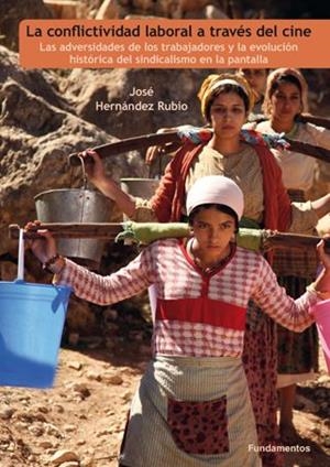 LA CONFLICTIVIDAD LABORAL A TRAVÉS DEL CINE | 9788424514020 | HERNÁNDEZ RUBIO, JOSÉ | Llibres Parcir | Llibreria Parcir | Llibreria online de Manresa | Comprar llibres en català i castellà online