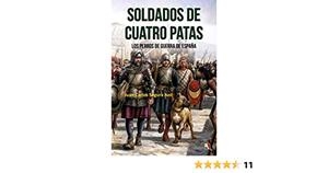 SOLDADOS DE CUATRO PATAS | 9788497391979 | SEGURA JUST, JUAN CARLOS | Llibres Parcir | Llibreria Parcir | Llibreria online de Manresa | Comprar llibres en català i castellà online