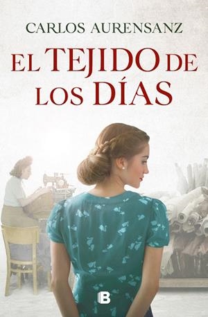 EL TEJIDO DE LOS DÍAS | 9788466668958 | AURENSANZ, CARLOS | Llibres Parcir | Llibreria Parcir | Llibreria online de Manresa | Comprar llibres en català i castellà online