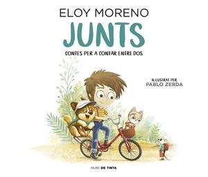 JUNTS (CONTES PER A CONTAR ENTRE DOS) | 9788417605681 | MORENO, ELOY | Llibres Parcir | Llibreria Parcir | Llibreria online de Manresa | Comprar llibres en català i castellà online