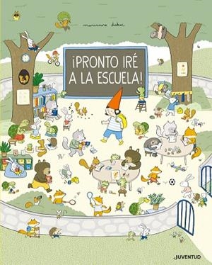 ¡PRONTO IRÉ A LA ESCUELA! | 9788426146953 | DUBUC, MARIANNE | Llibres Parcir | Librería Parcir | Librería online de Manresa | Comprar libros en catalán y castellano online