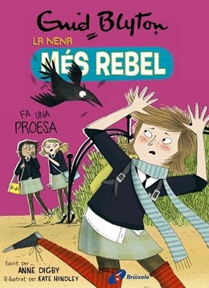 ENID BLYTON. LA NENA MÉS REBEL, 7. LA NENA MÉS REBEL FA UNA PROESA | 9788499063478 | BLYTON, ENID/DIGBY, ANNE | Llibres Parcir | Llibreria Parcir | Llibreria online de Manresa | Comprar llibres en català i castellà online
