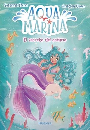 AQUA MARINA 1. EL SECRETO DEL OCÉANO | 9788424669430 | ISERN, SUSANNA | Llibres Parcir | Llibreria Parcir | Llibreria online de Manresa | Comprar llibres en català i castellà online