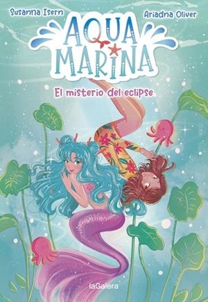 AQUA MARINA 2. EL MISTERIO DEL ECLIPSE | 9788424669447 | ISERN, SUSANNA | Llibres Parcir | Llibreria Parcir | Llibreria online de Manresa | Comprar llibres en català i castellà online