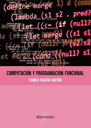 COMPUTACIÓN Y PROGRAMACIÓN FUNCIONAL | 9788426732439 | CHACÓN SARTORI, CAMILO | Llibres Parcir | Llibreria Parcir | Llibreria online de Manresa | Comprar llibres en català i castellà online