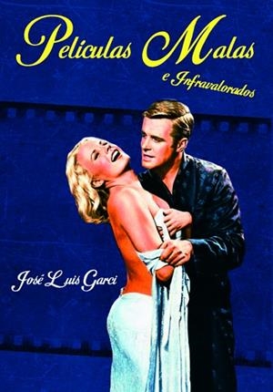 PELÍCULAS MALAS E INFRAVALORADOS | 9788418181139 | GARCI, JOSE LUIS | Llibres Parcir | Llibreria Parcir | Llibreria online de Manresa | Comprar llibres en català i castellà online
