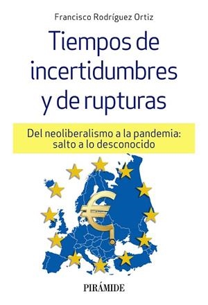 TIEMPOS DE INCERTIDUMBRES Y DE RUPTURAS | 9788436844382 | RODRÍGUEZ ORTIZ, FRANCISCO | Llibres Parcir | Librería Parcir | Librería online de Manresa | Comprar libros en catalán y castellano online