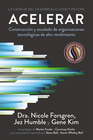 ACELERAR. LA CIENCIA DEL DESARROLLO LEAN Y DEVOPS | 9788441543591 | FORSGREN, NICOLE/HUMBLE, JEZ/KIM, GENE | Llibres Parcir | Llibreria Parcir | Llibreria online de Manresa | Comprar llibres en català i castellà online
