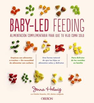 BABY-LED FEEDING | 9788441543553 | HELWIG, JENNA | Llibres Parcir | Librería Parcir | Librería online de Manresa | Comprar libros en catalán y castellano online