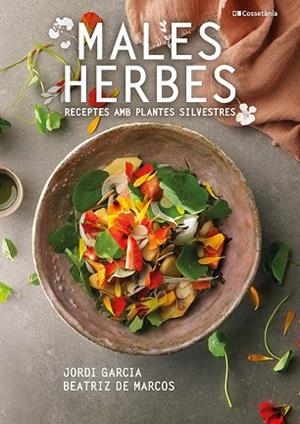 MALES HERBES | 9788413560335 | DE MARCOS CARMONA , BEATRIZ/GARCIA JOSÉ , JORDI | Llibres Parcir | Llibreria Parcir | Llibreria online de Manresa | Comprar llibres en català i castellà online