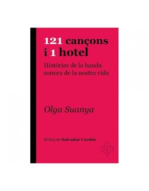 121 CAN?ONS I 1 HOTEL | 9788415315957 | SUANYA, OLGA | Llibres Parcir | Llibreria Parcir | Llibreria online de Manresa | Comprar llibres en català i castellà online