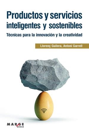 PRODUCTOS Y SERVICIOS INTELIGENTES Y SOSTENIBLES | 9788418532382 | GUILERA, LLORENÇ/GARRELL, ANTONI | Llibres Parcir | Llibreria Parcir | Llibreria online de Manresa | Comprar llibres en català i castellà online