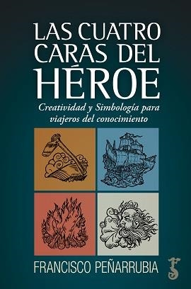 CUATRO CARAS DEL HÉROE, LAS | 9788417241865 | PEÑARRUBIA, FRANCISCO | Llibres Parcir | Llibreria Parcir | Llibreria online de Manresa | Comprar llibres en català i castellà online