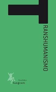 TRANSHUMANISMO (TAUGENIT) | 9788417786397 | FILCO | Llibres Parcir | Llibreria Parcir | Llibreria online de Manresa | Comprar llibres en català i castellà online